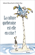 Culture québécoise est-elle en crise?